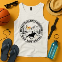 The Best Dads Have Daughters Who Ride Horses Tank Top