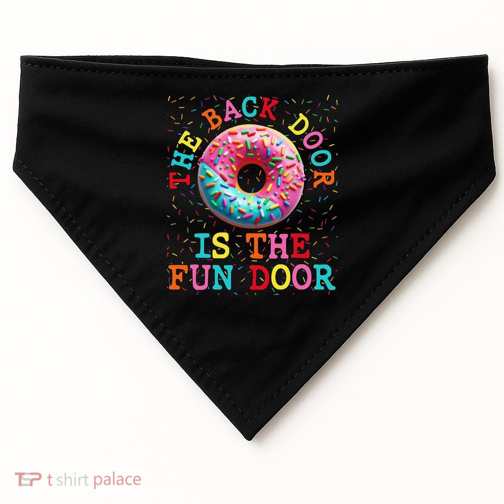 The Back Door Is The Fun Door Dirty Humor Glazed Donut USA-Made Doggie Bandana