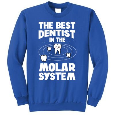 The Best Dentist In The Molar System Dentistry Dental Gift Sweatshirt