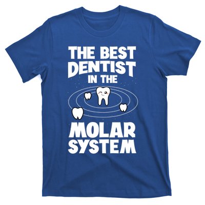 The Best Dentist In The Molar System Dentistry Dental Gift T-Shirt