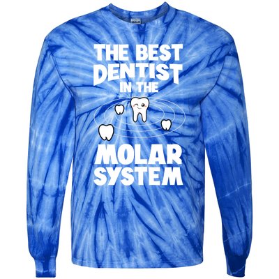 The Best Dentist In The Molar System Dentistry Dental Gift Tie-Dye Long Sleeve Shirt