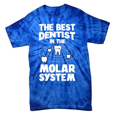 The Best Dentist In The Molar System Dentistry Dental Gift Tie-Dye T-Shirt