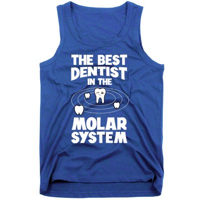 The Best Dentist In The Molar System Dentistry Dental Gift Tank Top