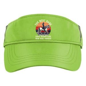 The Best Dads Have Daughters Who Ride Horses FatherS Day Gift Adult Drive Performance Visor