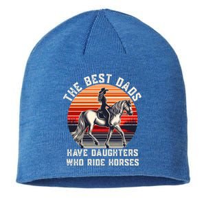 The Best Dads Have Daughters Who Ride Horses FatherS Day Gift Sustainable Beanie