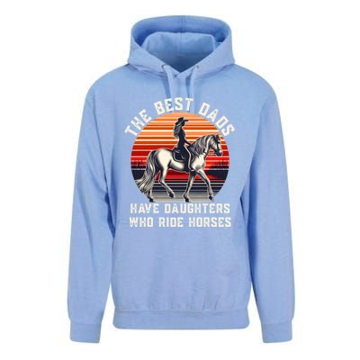 The Best Dads Have Daughters Who Ride Horses FatherS Day Gift Unisex Surf Hoodie