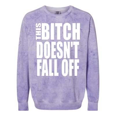 THIS BITCH DOESN'T FALL OFF Colorblast Crewneck Sweatshirt