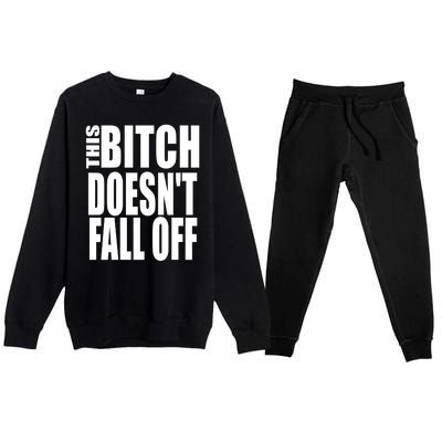 THIS BITCH DOESN'T FALL OFF Premium Crewneck Sweatsuit Set