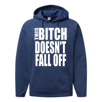 THIS BITCH DOESN'T FALL OFF Performance Fleece Hoodie