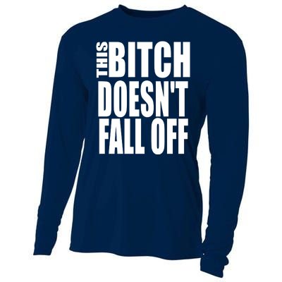 THIS BITCH DOESN'T FALL OFF Cooling Performance Long Sleeve Crew