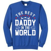 The Best Daddy In The World Father Dad FatherS Day Gift Sweatshirt