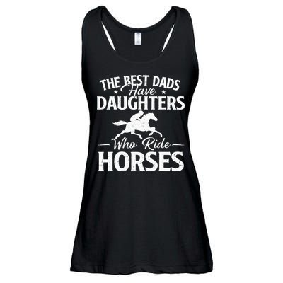 The Best Dads Have Daughters Who Ride Horses Horse Lover Ladies Essential Flowy Tank