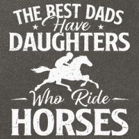 The Best Dads Have Daughters Who Ride Horses Horse Lover Cotton Canvas Backpack