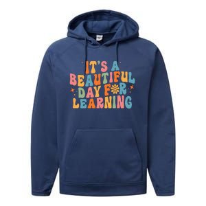 Ts Beautiful Day For Learning Teacher Funny Teacher Life Performance Fleece Hoodie