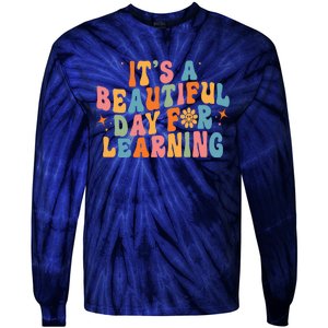 Ts Beautiful Day For Learning Teacher Funny Teacher Life Tie-Dye Long Sleeve Shirt