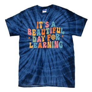 Ts Beautiful Day For Learning Teacher Funny Teacher Life Tie-Dye T-Shirt