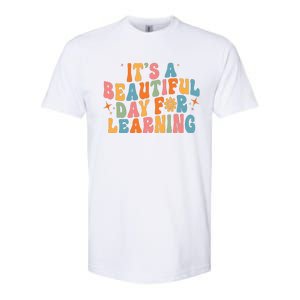 Ts Beautiful Day For Learning Teacher Funny Teacher Life Softstyle CVC T-Shirt