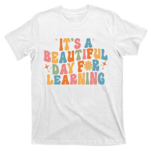 Ts Beautiful Day For Learning Teacher Funny Teacher Life T-Shirt