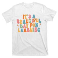 Ts Beautiful Day For Learning Teacher Funny Teacher Life T-Shirt