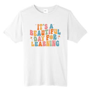 Ts Beautiful Day For Learning Teacher Funny Teacher Life Tall Fusion ChromaSoft Performance T-Shirt