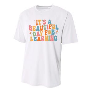 Ts Beautiful Day For Learning Teacher Funny Teacher Life Performance Sprint T-Shirt