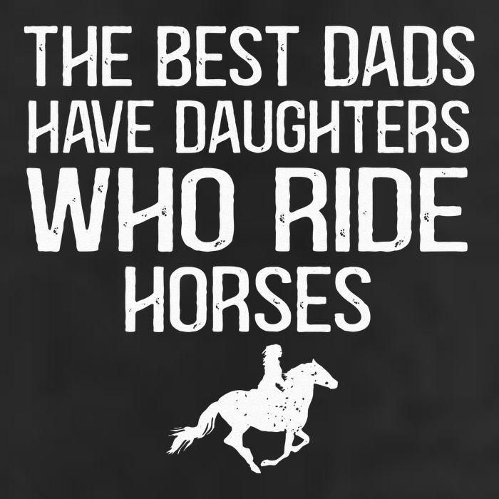 The Best Dads Have Daughters Who Ride Horses Cool Comfort Performance Bucket Hat