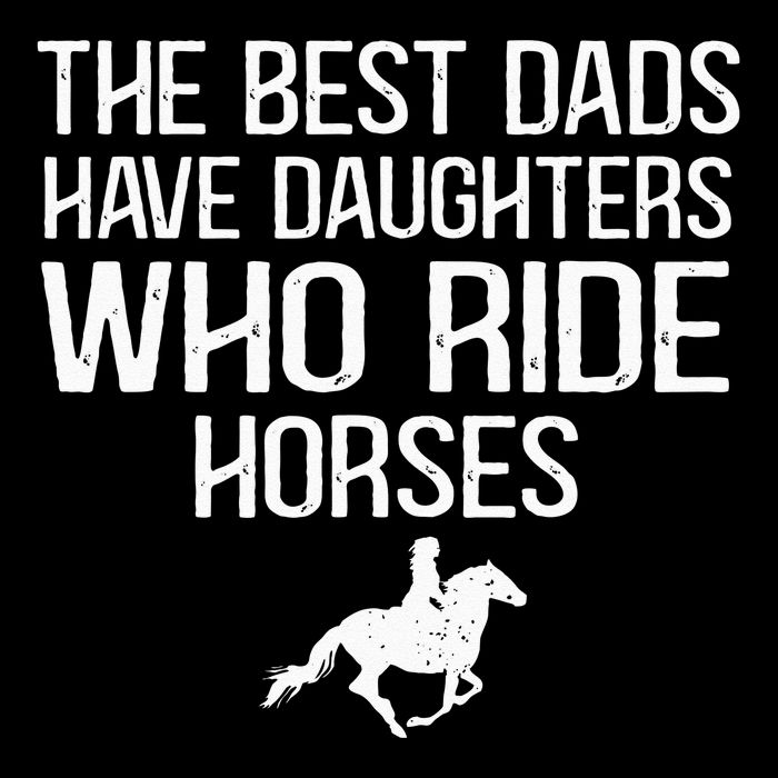 The Best Dads Have Daughters Who Ride Horses Sustainable Bucket Hat