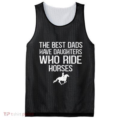 The Best Dads Have Daughters Who Ride Horses Mesh Reversible Basketball Jersey Tank