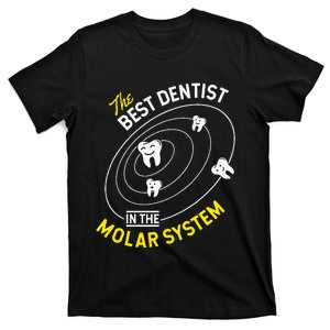 The Best Dentist In The Molar System Dds Dentistry T-Shirt