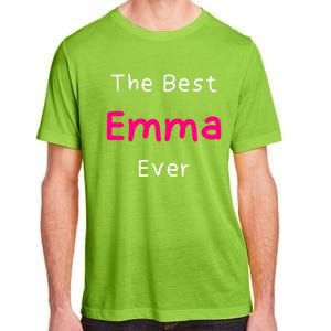 The Best Emma Ever / Funny Quote Named Emma Gift Adult ChromaSoft Performance T-Shirt