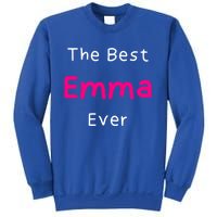 The Best Emma Ever / Funny Quote Named Emma Gift Sweatshirt