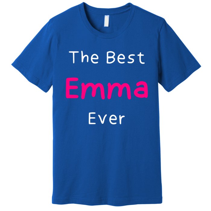 The Best Emma Ever / Funny Quote Named Emma Gift Premium T-Shirt