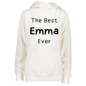 The Best Emma Ever / Funny Quote Named Emma Gift Womens Funnel Neck Pullover Hood