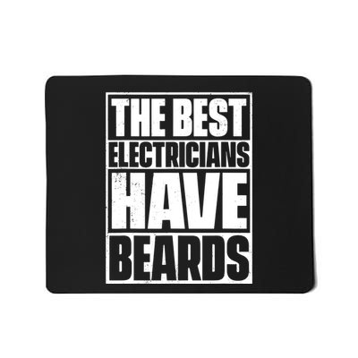 The Best Electricians Have Beards Funny Beard Mousepad