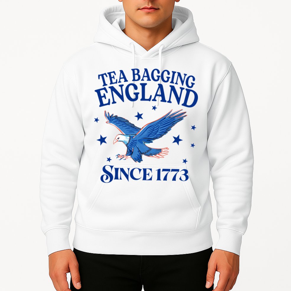 Tea Bagging England Since 1773 Patriotic Eagle Hoodie