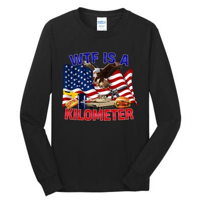 The Bald Eagle American Flag Wtf Is A Kilometer Tall Long Sleeve T-Shirt