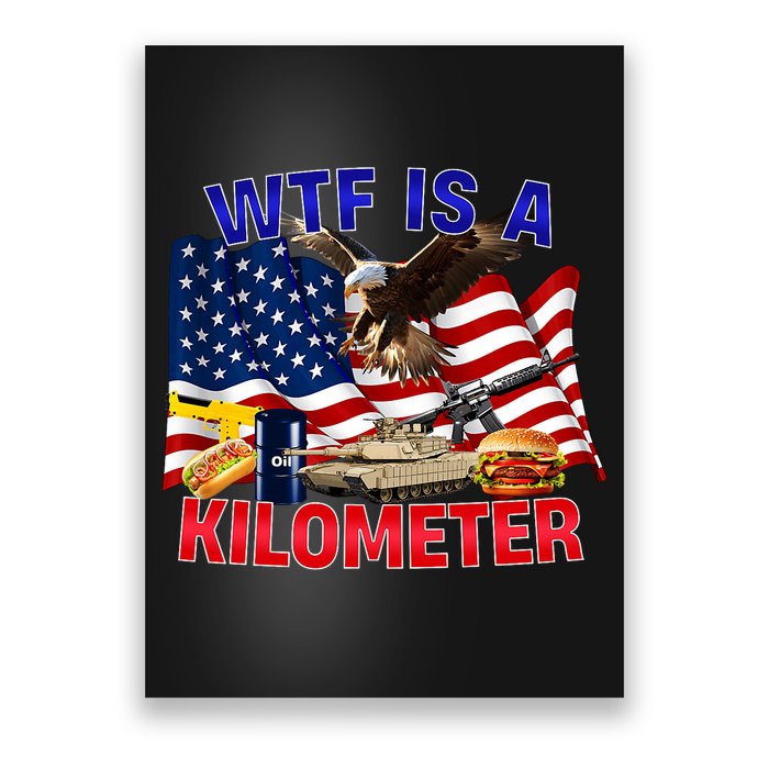 The Bald Eagle American Flag Wtf Is A Kilometer Poster