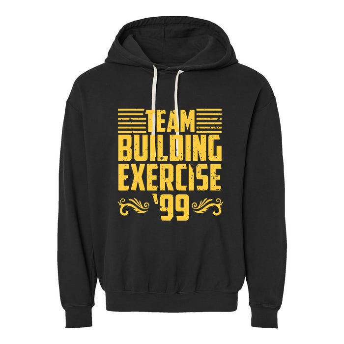 Team Building Exercise 99 Garment-Dyed Fleece Hoodie