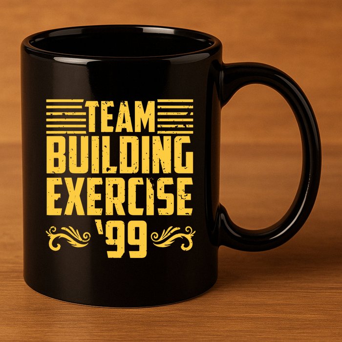 Team Building Exercise 99 11oz C Handle Ceramic Mug