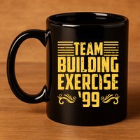 Team Building Exercise 99 11oz C Handle Ceramic Mug