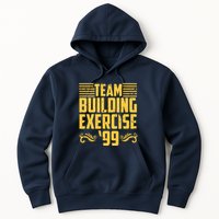 Team Building Exercise 99 Hoodie