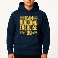 Team Building Exercise 99 Hoodie