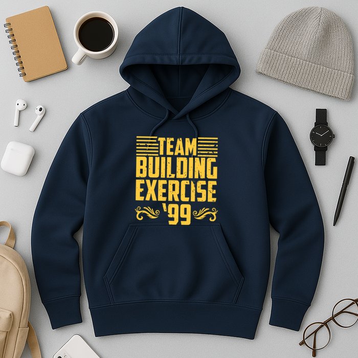 Team Building Exercise 99 Hoodie