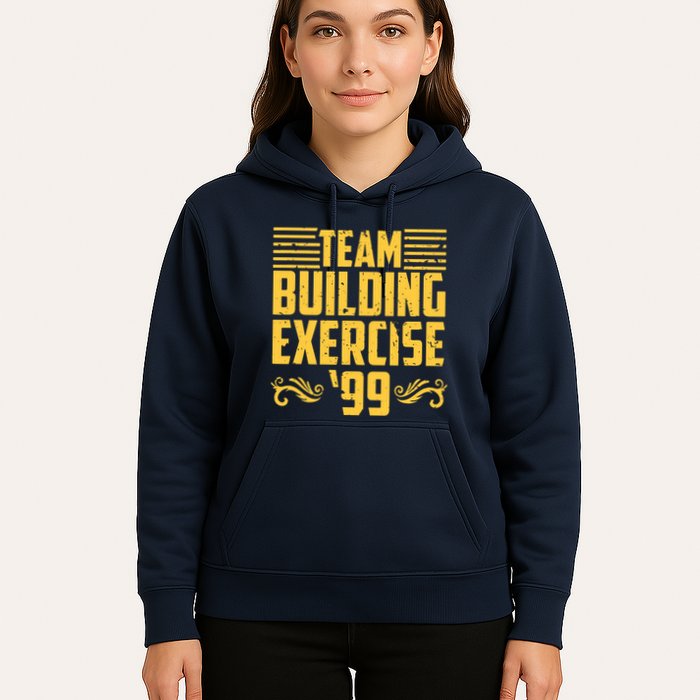 Team Building Exercise 99 Hoodie