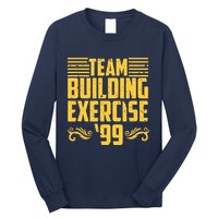 Team Building Exercise 99 Long Sleeve Shirt