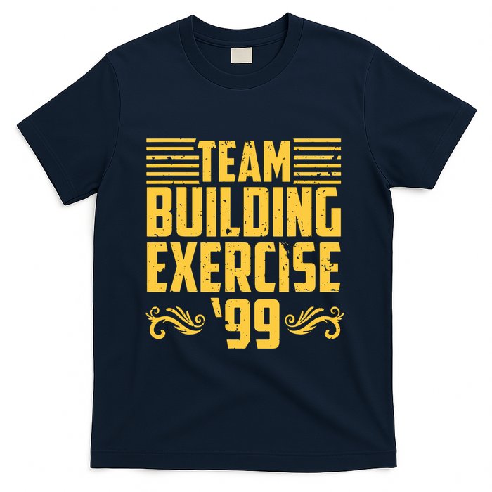 Team Building Exercise 99 T-Shirt