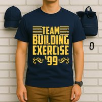 Team Building Exercise 99 T-Shirt