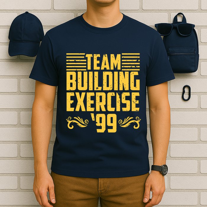 Team Building Exercise 99 T-Shirt