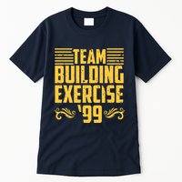 Team Building Exercise 99 Tall T-Shirt