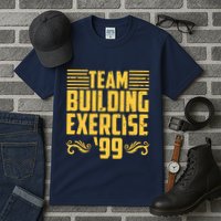 Team Building Exercise 99 Tall T-Shirt